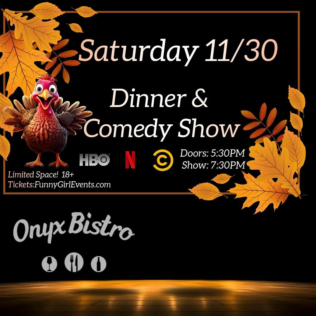 Dinner & Comedy Show @ Onyx Bistro