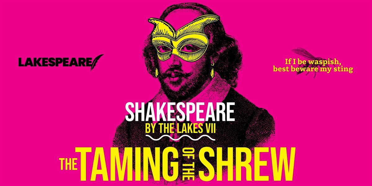 FREE Shakespeare By the Lakes: The Taming of the Shrew  (Glebe Park)