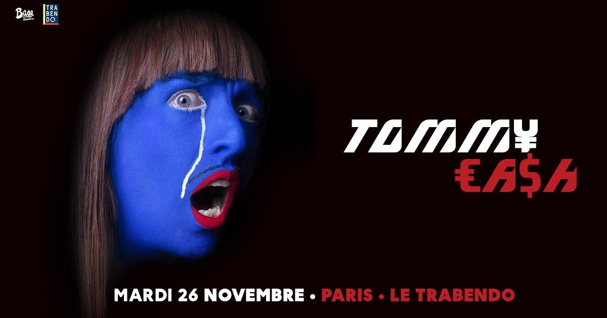 TOMM\u00a5 \u20acA$H \u2022 Paris \u2022 Le Trabendo 