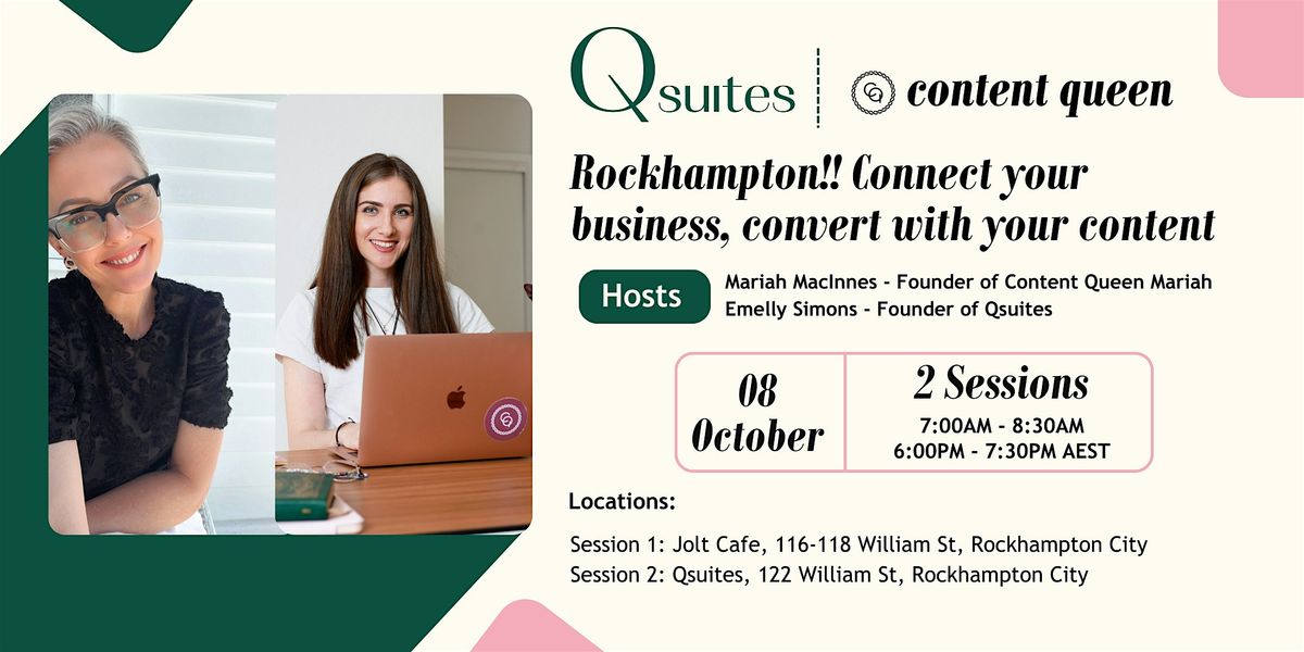 Rockhampton!! Connect your business, convert with your content: PM Session