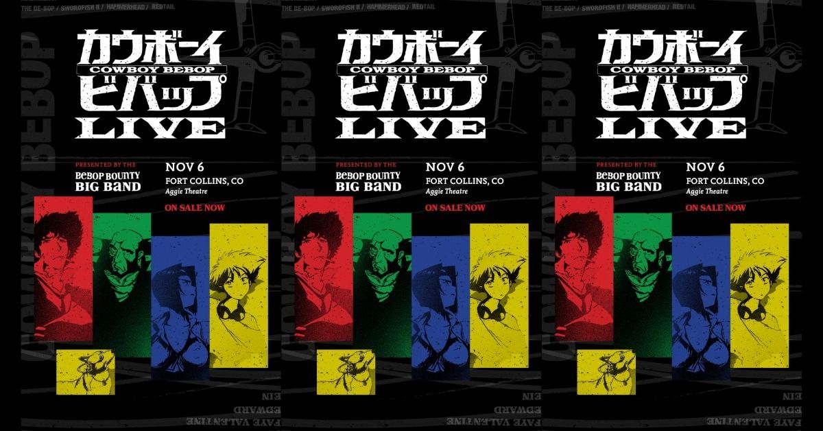 Cowboy Bebop LIVE | Aggie Theatre | Presented by Cheba Hut "Toasted" Subs