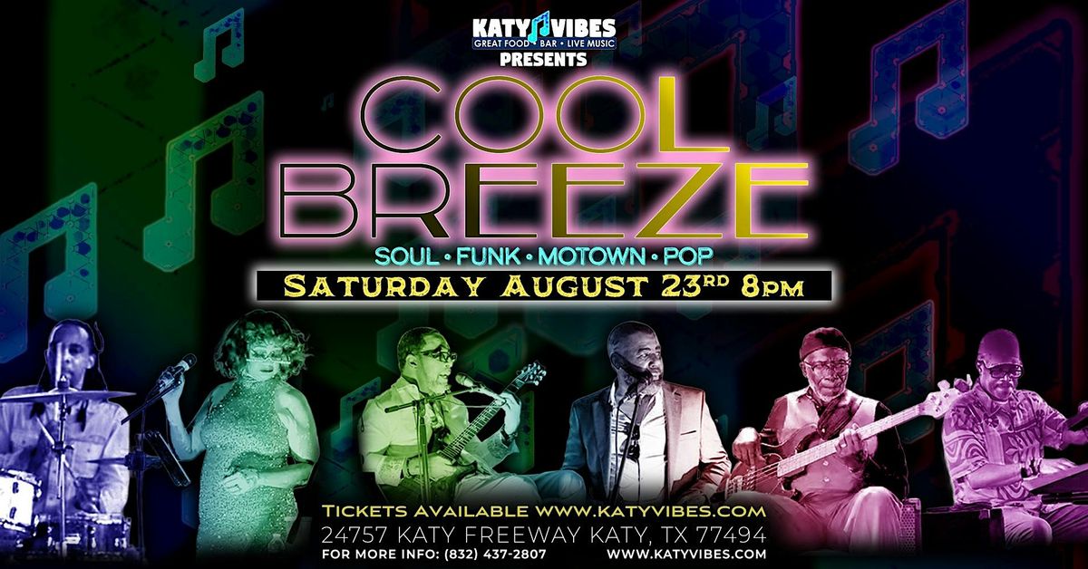 Cool Breeze Returns to Katy Vibes!