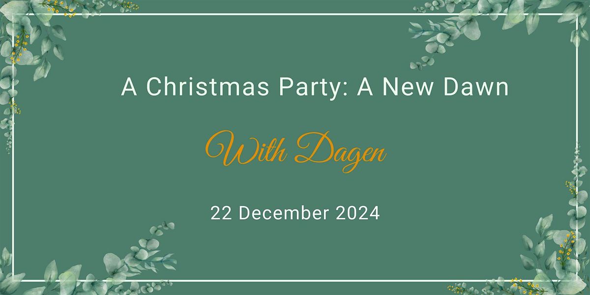 Christmas Party with Dagen - A New Dawn