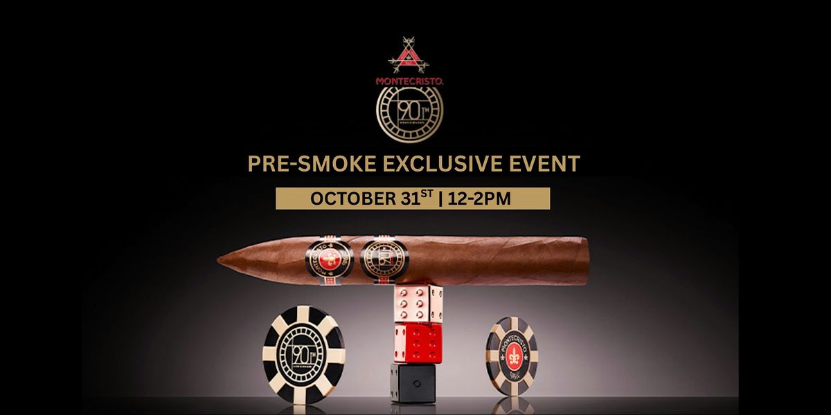 Montecristo Cigar Bar Pre-Smoke Exclusive Pairing Event