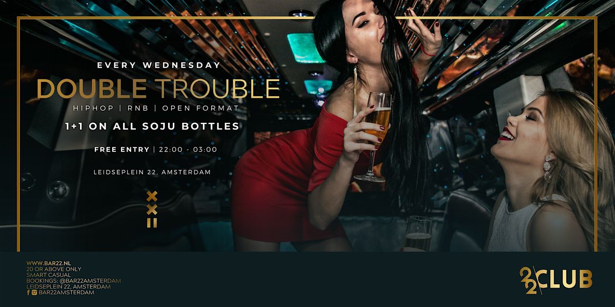 DOUBLE TROUBLE by CLUB22