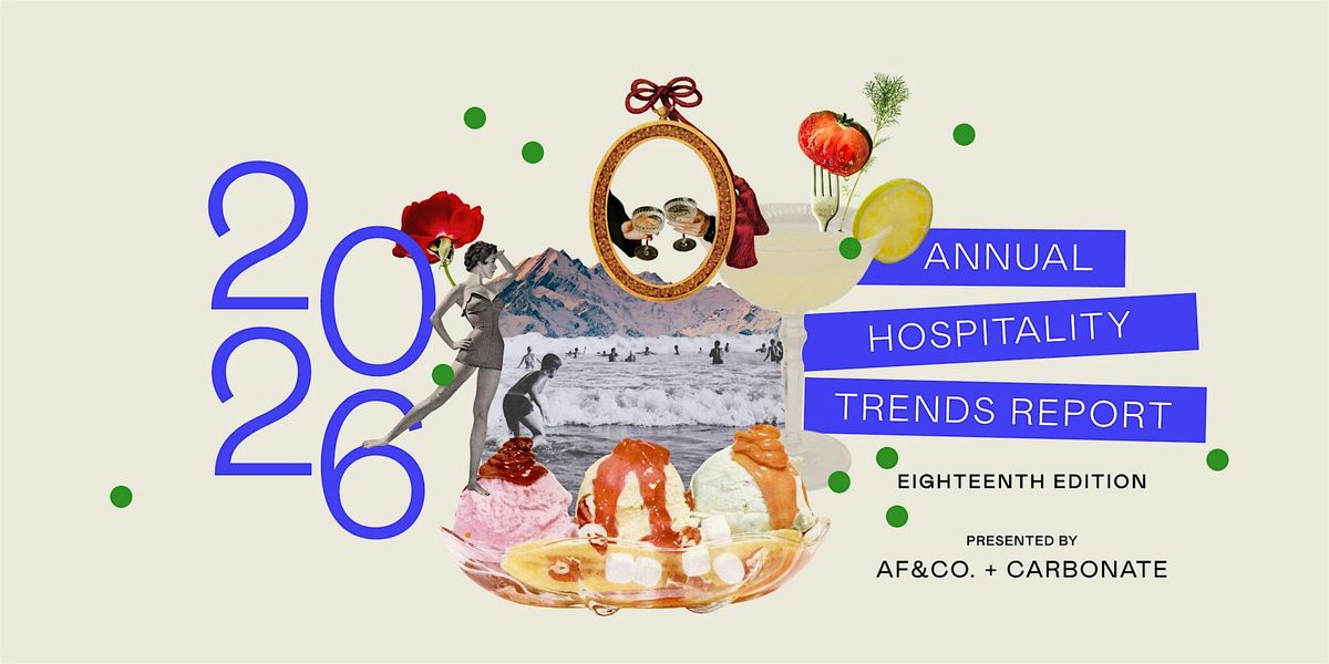 2026 Hospitality Trends Report Presented by af&co. and Carbonate