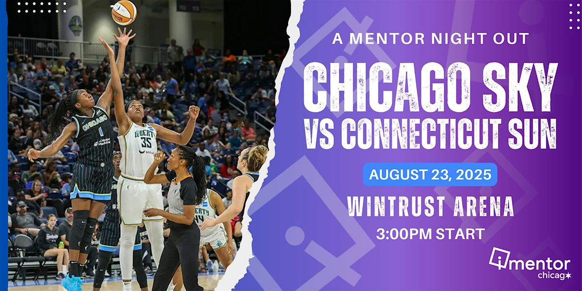 A Mentor Night Out: Chicago Sky Game