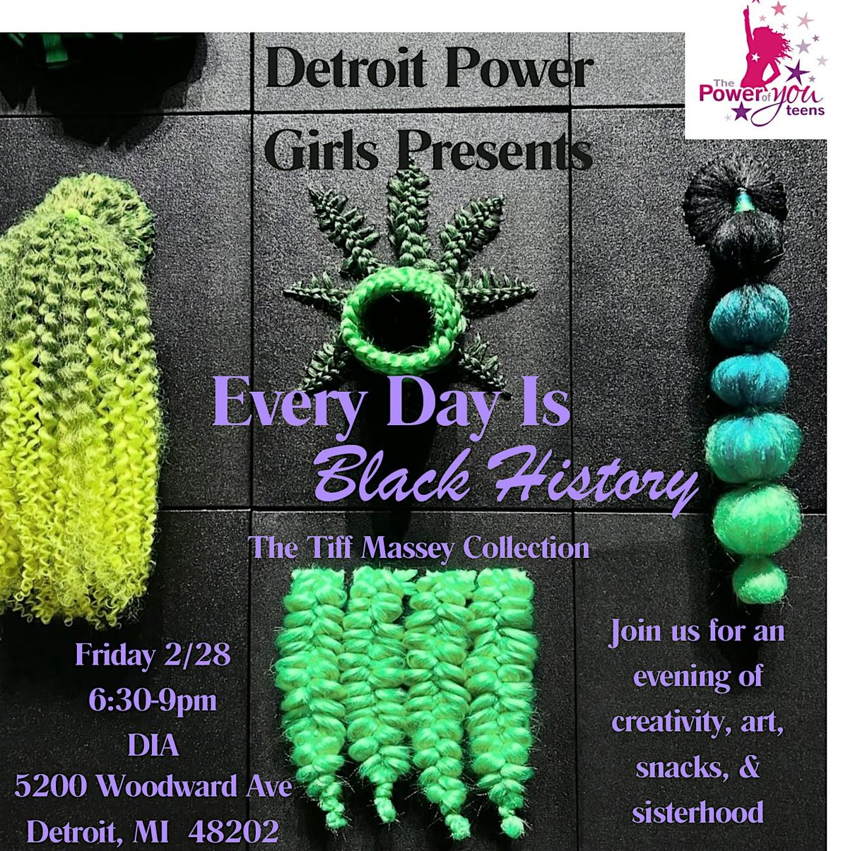 Detroit Power Girls Presents:Every Day Is Black History