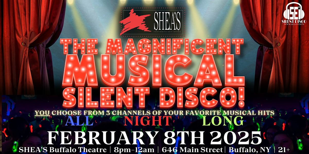 The Magnificent Musical Silent Disco at SHEA'S Buffalo Theatre! - 2\/8\/25