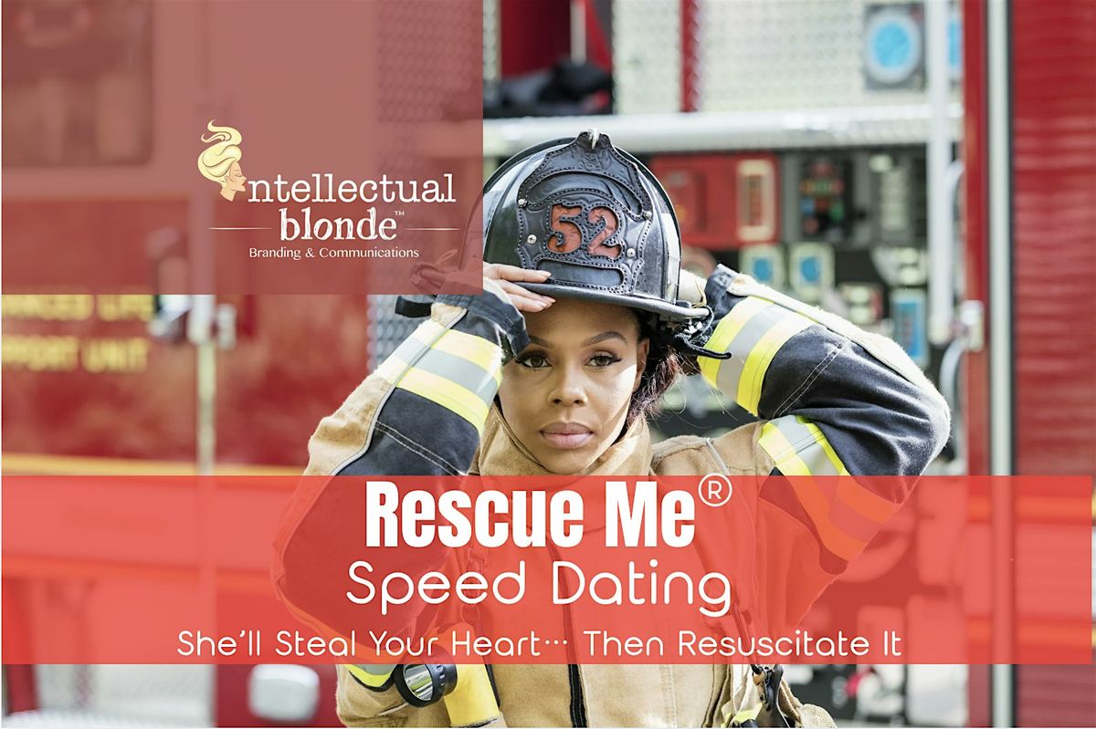 Rescue Me\u00ae Speed Dating: Snag Yourself a Heroine!