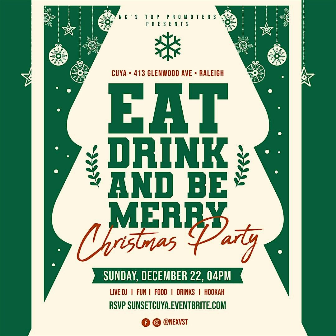 EAT, DRINK & BE MARRY CHRISTMAS PARTY @ CUYA RALEIGH