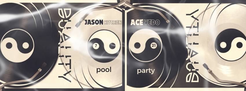 DUALITY pool party: Jason Kitchen & Ace Vedo