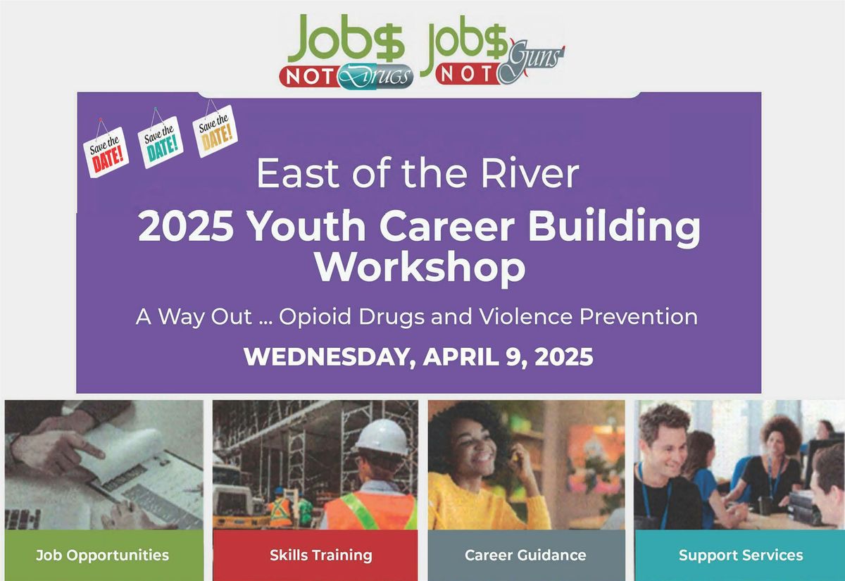 Jobs Not Guns & Jobs Not Drugs Youth Career Building Workshop