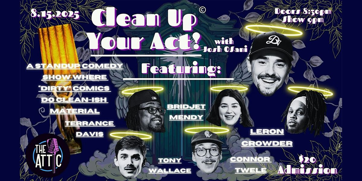 Clean Up Your Act Comedy Show @ The Attic Comedy Club, Columbus, Ohio