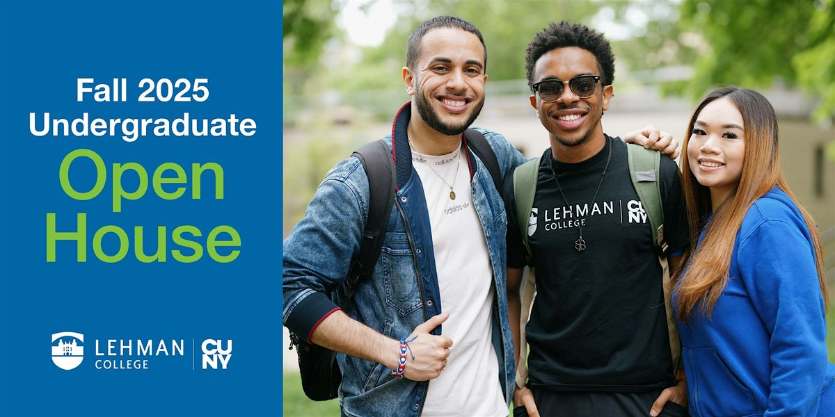 Lehman College - Undergraduate Admissions Open House (2025)