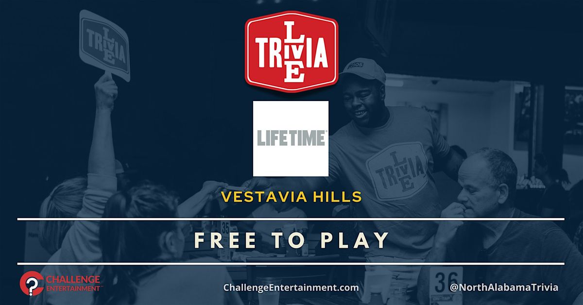 Live Trivia Nights at Lifetime - Vestavia Hilla