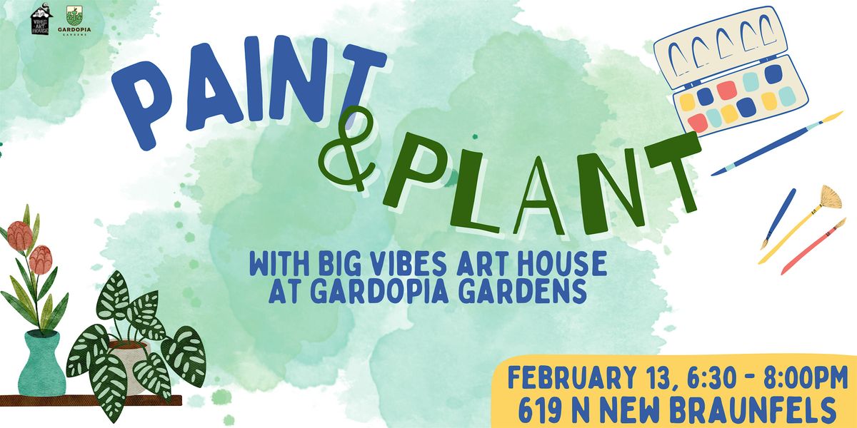 Paint & Plant with Big Vibes Art House