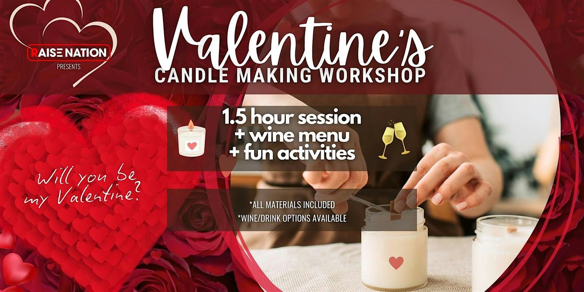 Valentine's Day Candle Making Workshop + Wine  + Fun  Activities