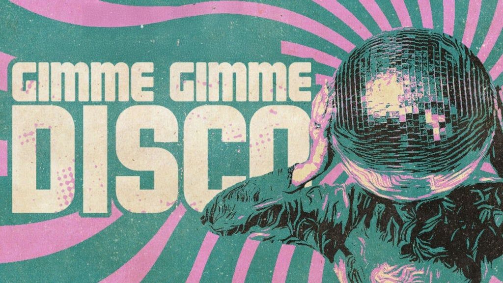 Gimme Gimme Disco (21+)