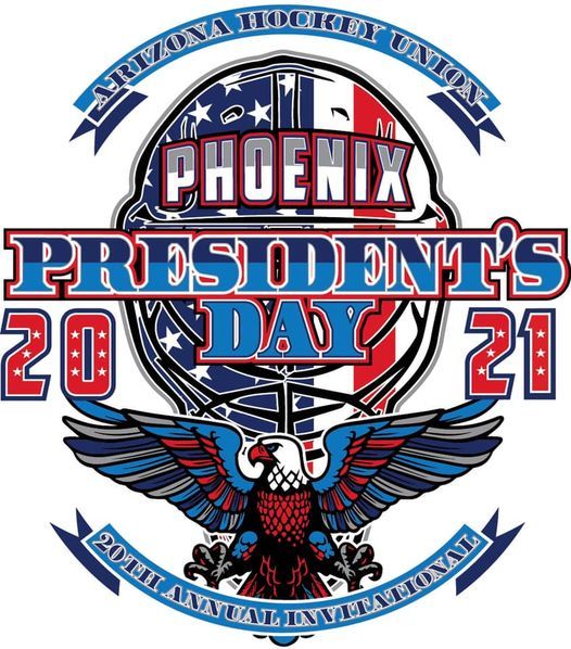 2021 Presidents Day Hockey Tournament, Phoenix, Arizona, 12 February to 2021 Presidents Day Hockey Tournament, Phoenix, Arizona, 12 February to