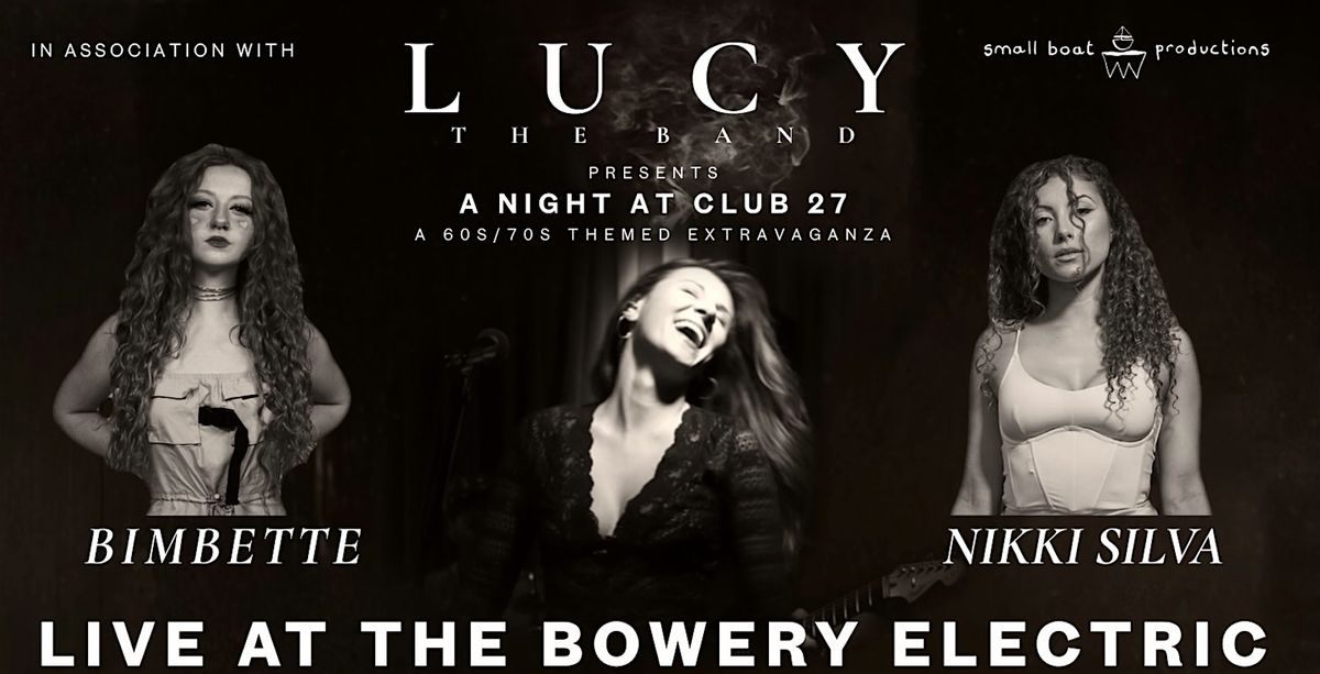 LUCY PRESENTS: A NIGHT AT CLUB 27