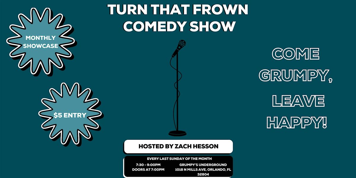 Turn That Frown - Comedy Show