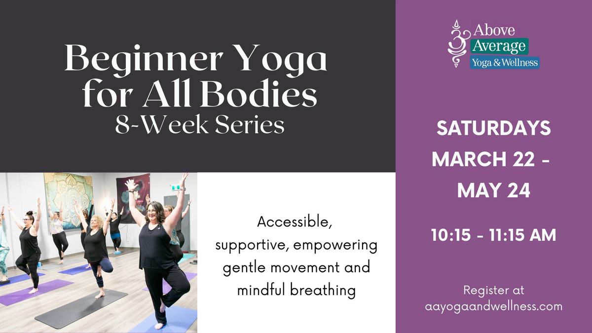 Beginner Yoga for All Bodies 8-Week Series