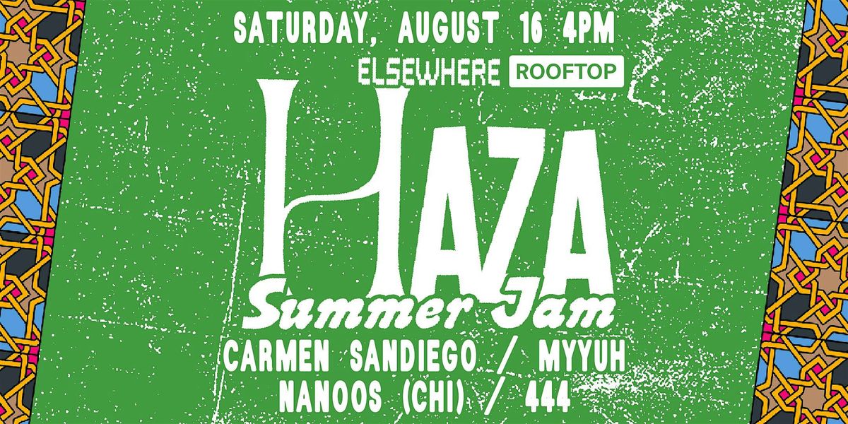 Haza Summer Jam featuring Carmen Sandiego, Myyuh, Nanoos, 444