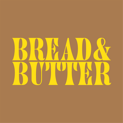 Bread and Butter