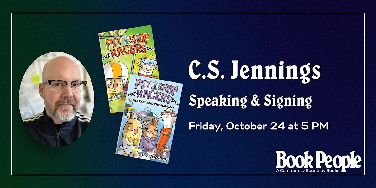 BookPeople Presents: C.S. Jennings - Pet Shop Racers