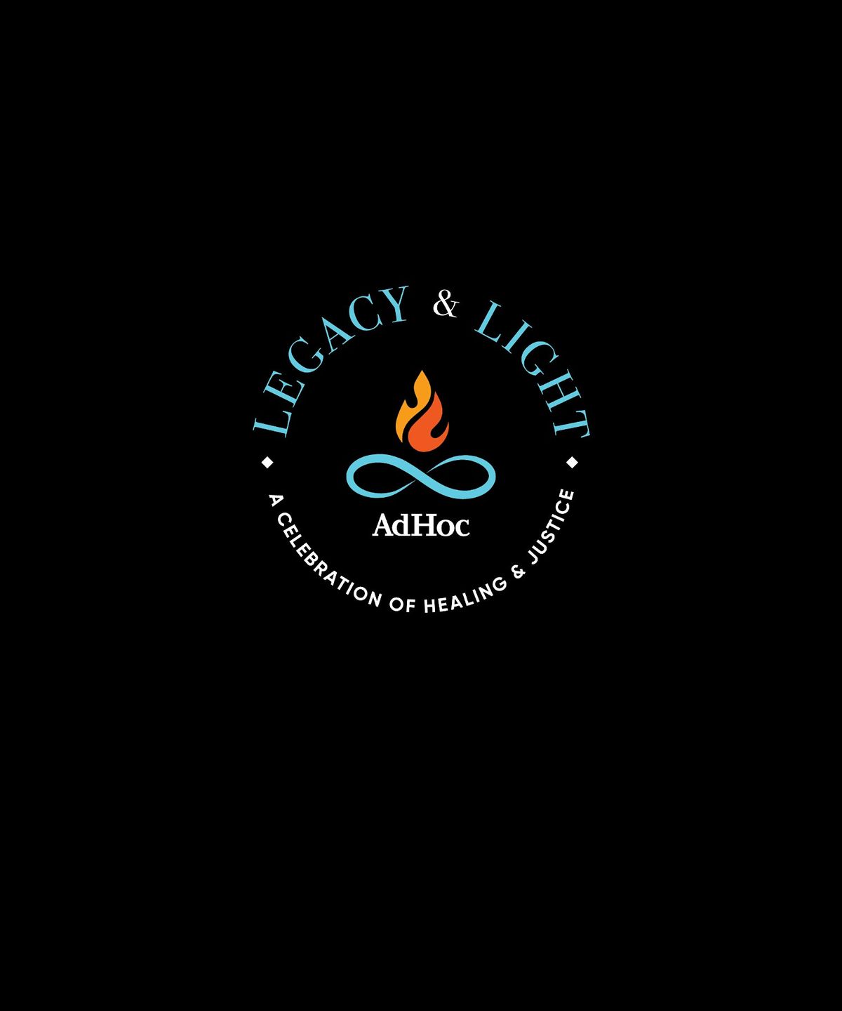 LEGACY & LIGHT      A CELEBRATION OF HEALING & JUSTICE