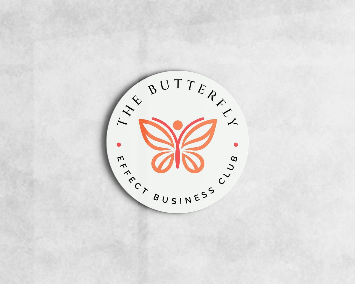 NEW LOCATION The Butterfly Effect Business Club - Female Networking