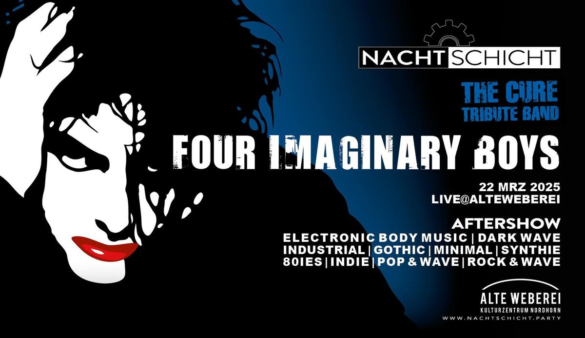 The Cure Tribute "Four Imaginary Boys" live@alteweberei + Nachtschicht Aftershow