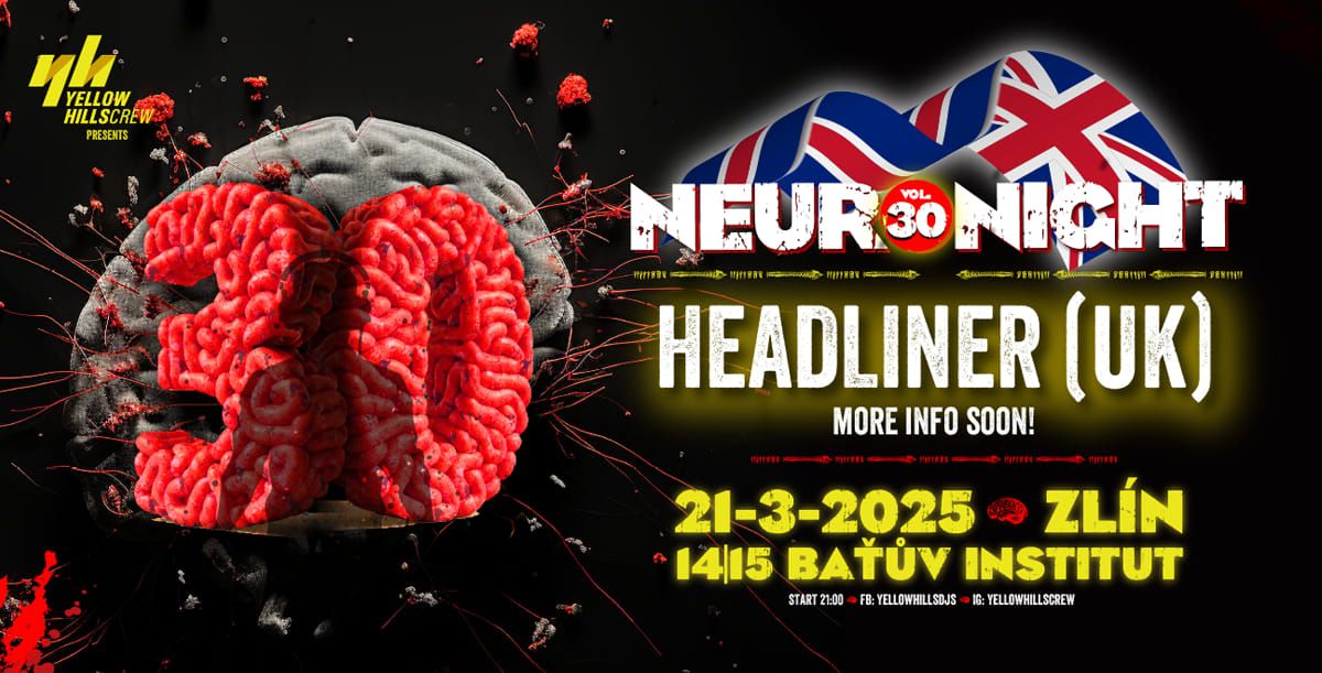 Neuronight 30! w\/ HEADLINER (UK) 