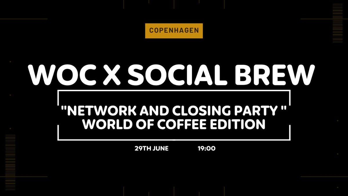 WOC X Social Brew - "Network and Closing party" 