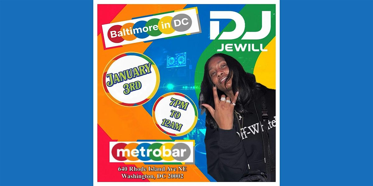 Baltimore-in-DC Party with DJ Jewill at metrobar