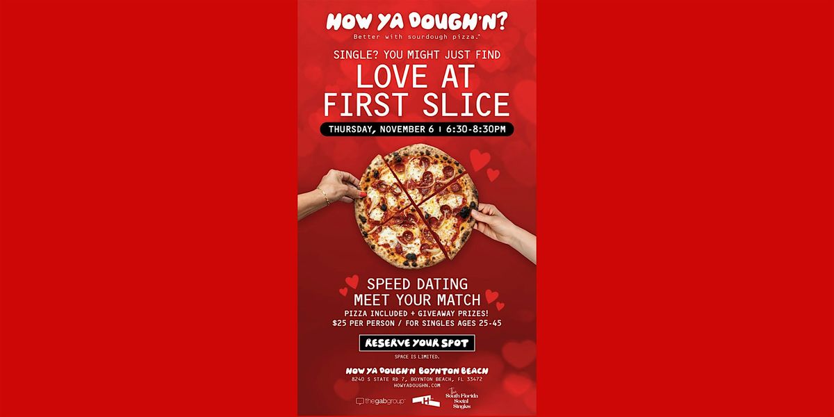 LOVE AT FIRST SLICE SINGLES PIZZA SPEED DATING MIXER