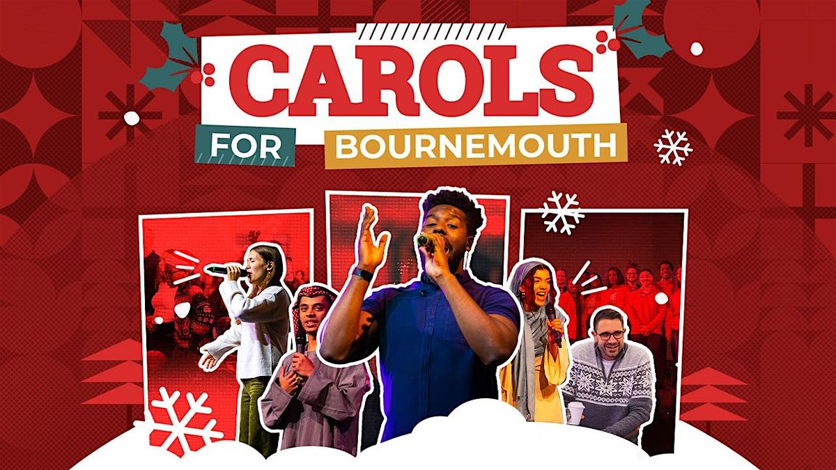 Carols for Bournemouth - 7pm