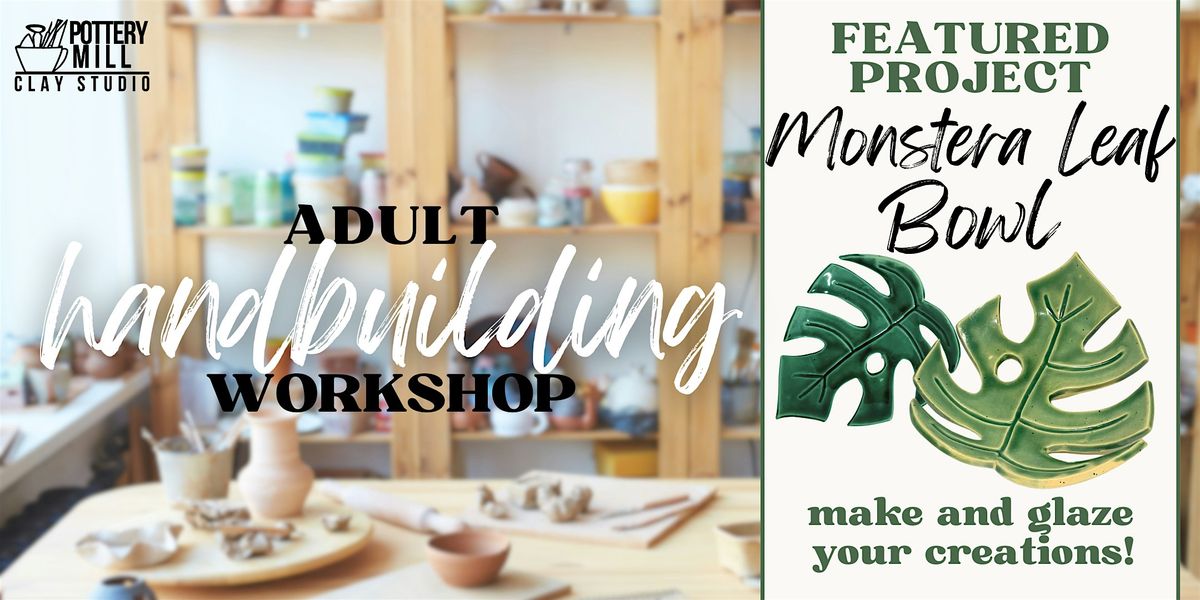 Adult Hand-Building Monstera Leaf Bowl