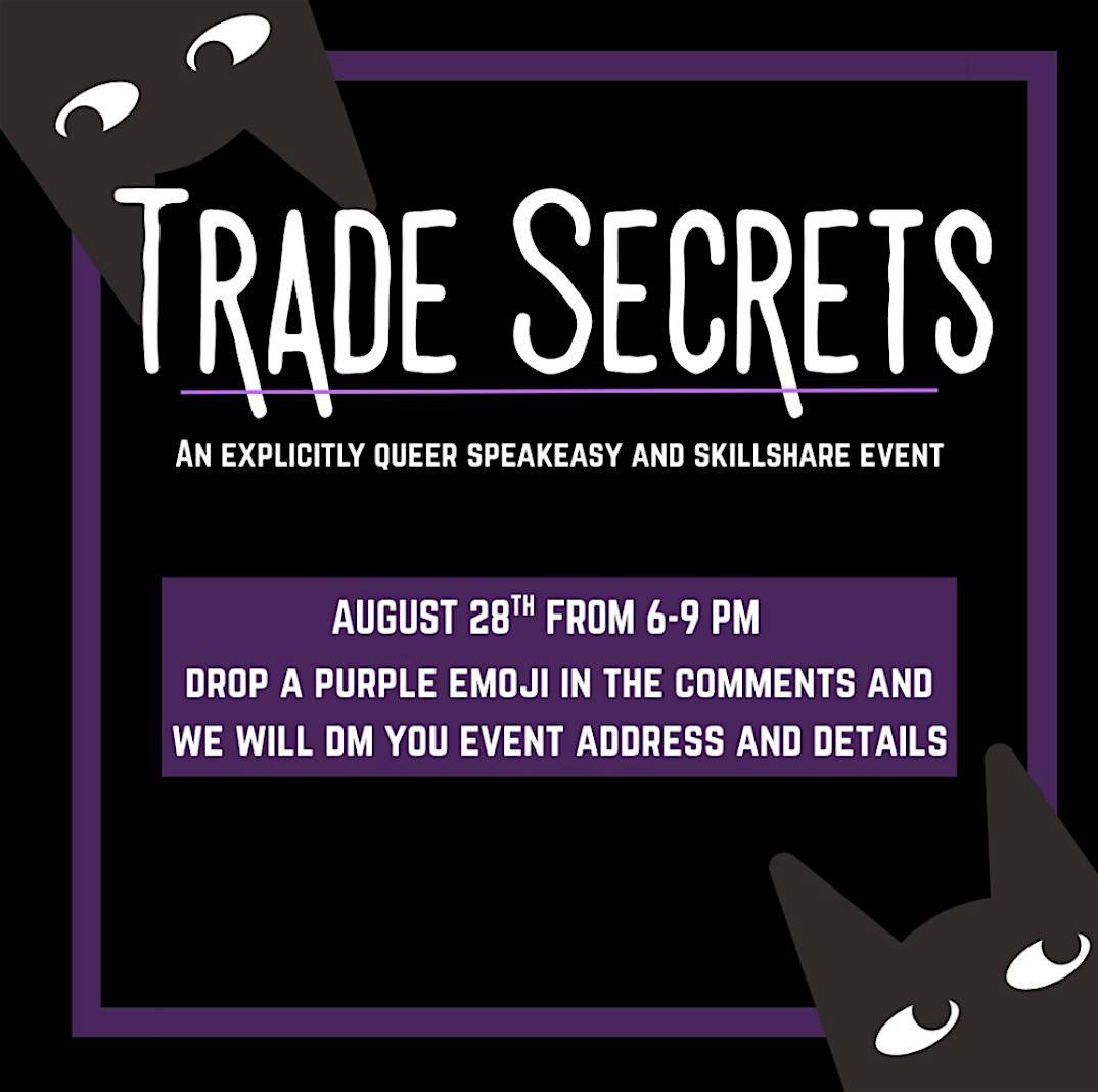 Trade Secrets: an explicitly queer speakeasy and skillshare event