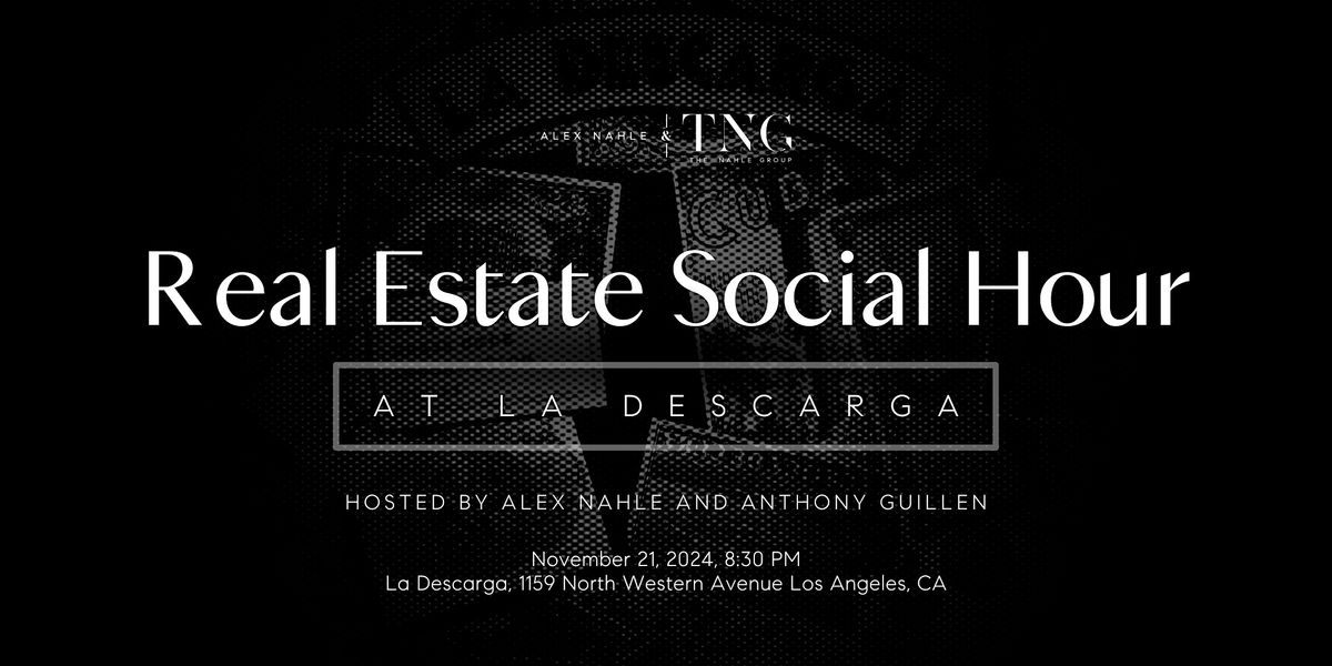 Real Estate Social Hour at La Descarga