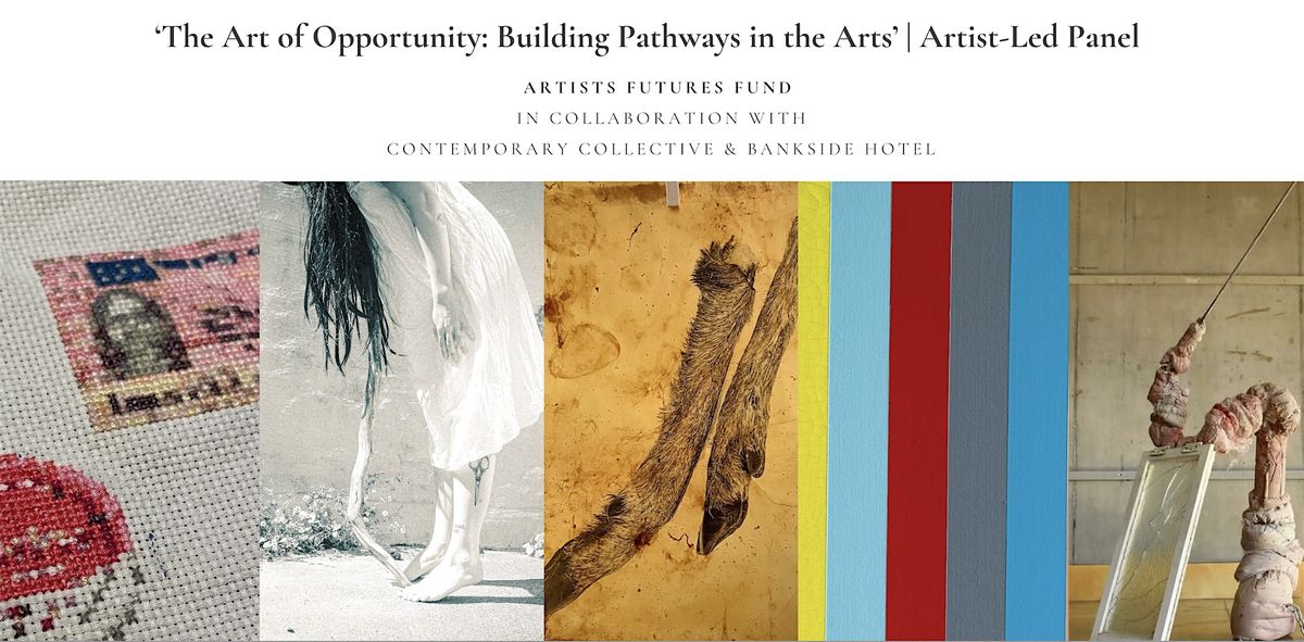 The Art of Opportunity: Building Pathways in the Arts | Artist Panel Talk