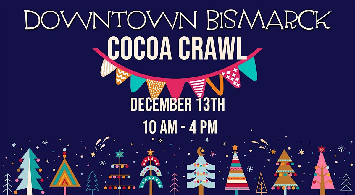 2025 Downtown Bismarck Cocoa Crawl