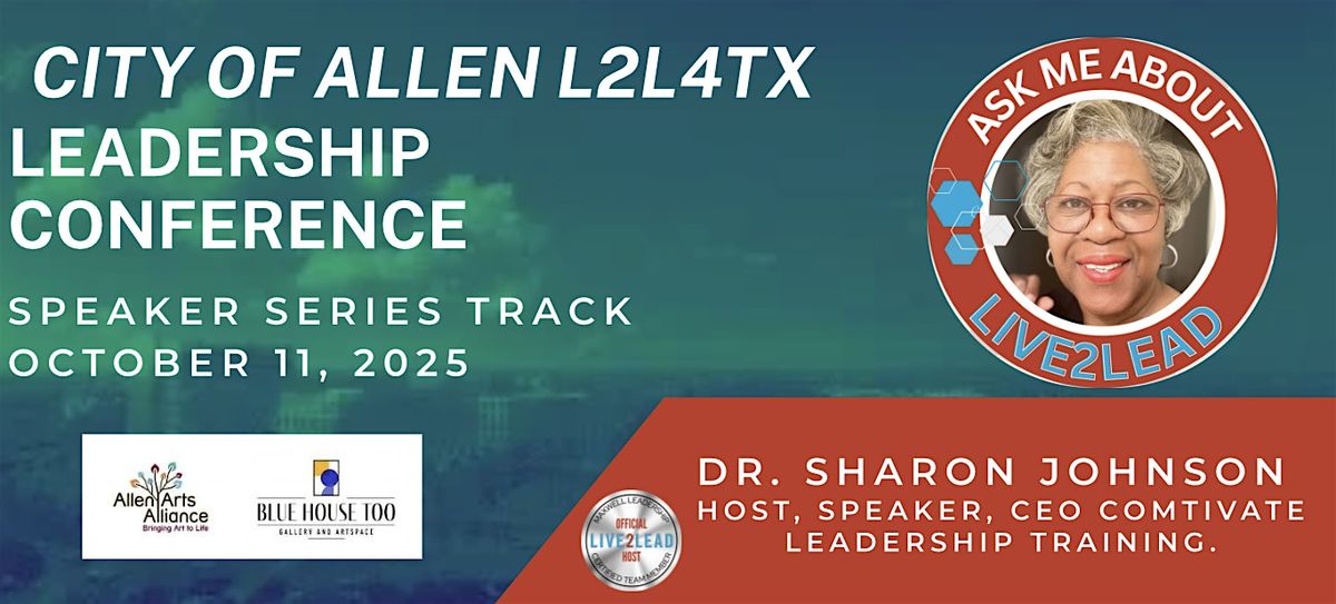 2025 Live2Lead4TX  Speaker Series City of Allen