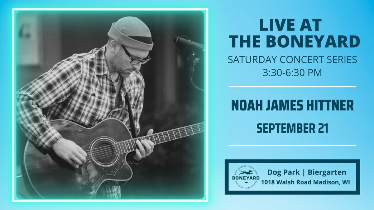 Noah James Hittner: Live at the Boneyard