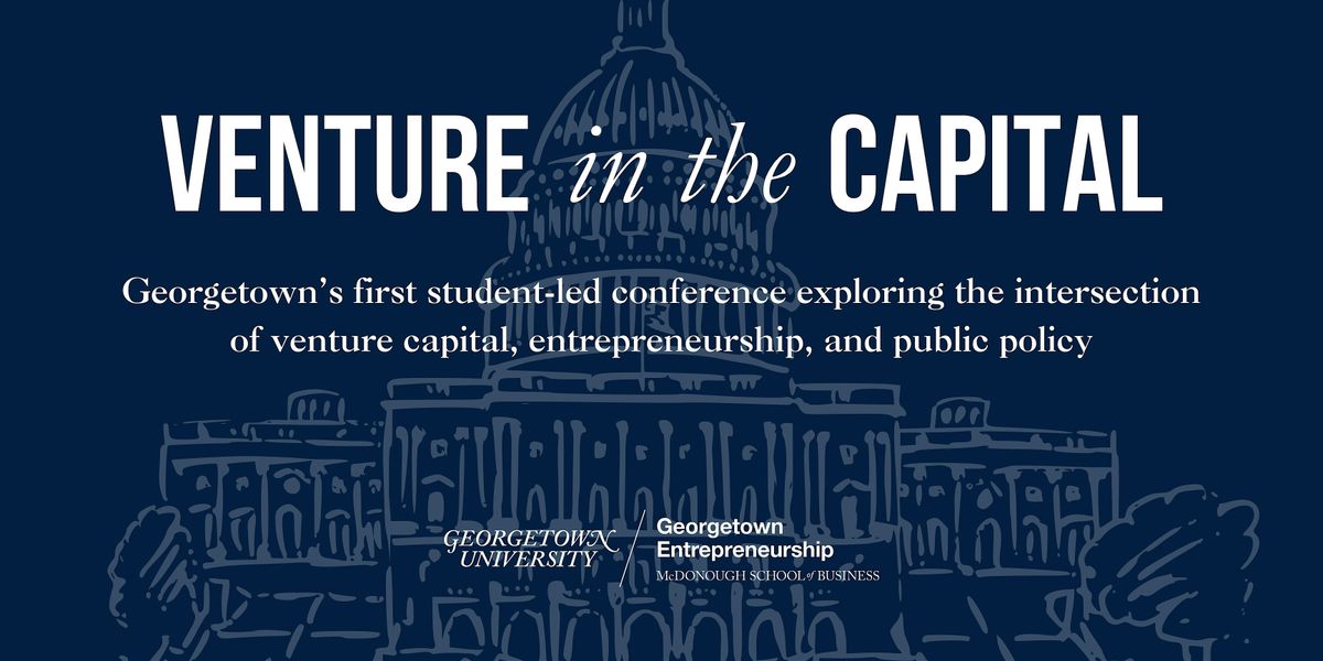 3rd Annual Venture in the Capital Summit at Georgetown University