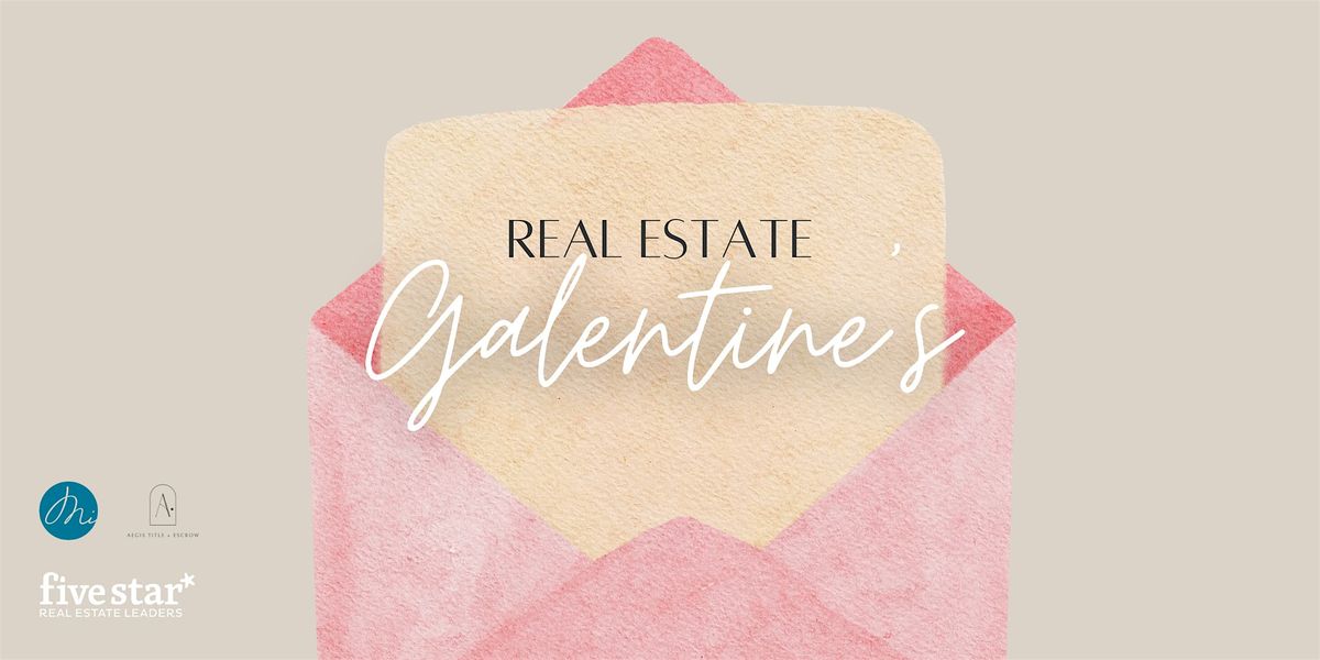 Real Estate Galentine's!