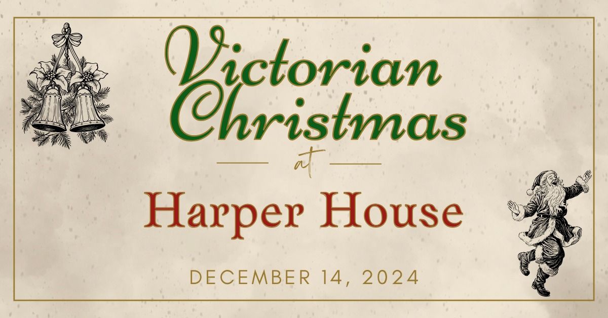 Victorian Christmas at Harper House