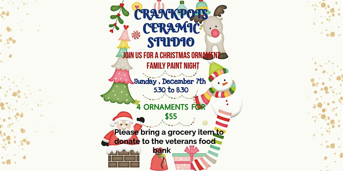 CRANKPOTS FAMILY ORNAMENT PAINT NIGHT
