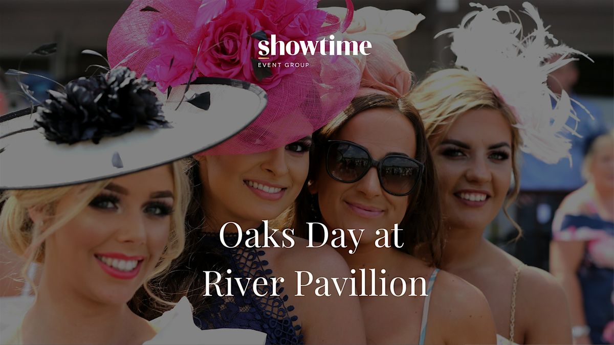 Oaks Day at River Pavilion Delivered by Showtime Event Group